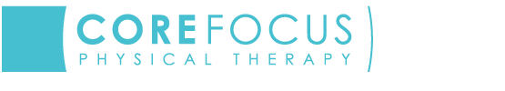 CORE FOCUS PHYSICAL THERAPY
